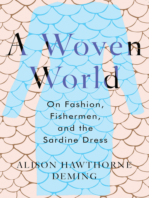 Title details for A Woven World by Alison Hawthorne Deming - Wait list